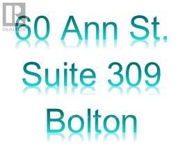 Apartment at 309 - 60 ANN STREET, Caledon (Bolton West)